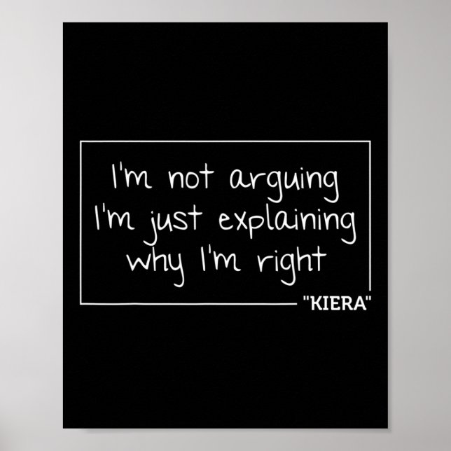 Kiera Gift Quote Personlig Namn Funny Birthday Poster (Framsidan)