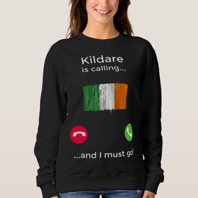 Kildare Is Calling And I Must Go Ireland T Shirt (Framsida)