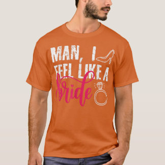 Kille jag känner mig som en brud, rolig sängvätnin t shirt