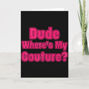 Kille var är min Couture Sarcastic Humor Roligt ta Kort