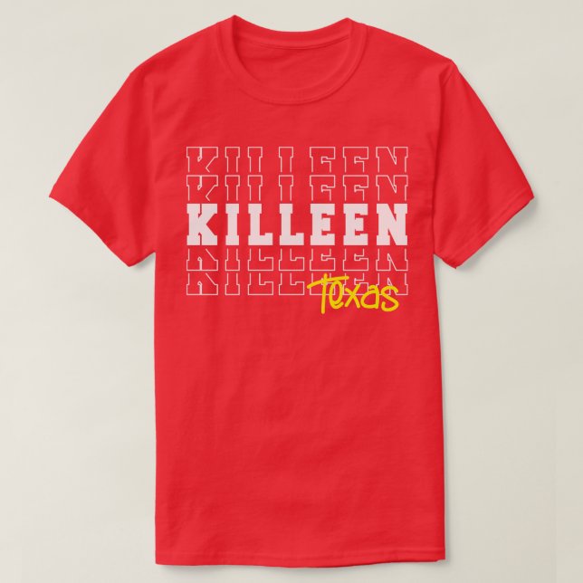 Killeen city Texas Killeen TX T Shirt (Design framsida)