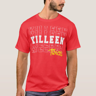 Killeen city Texas Killeen TX T Shirt