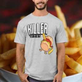 Killer Vibes T Shirt