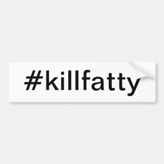 #killfatty bildekal