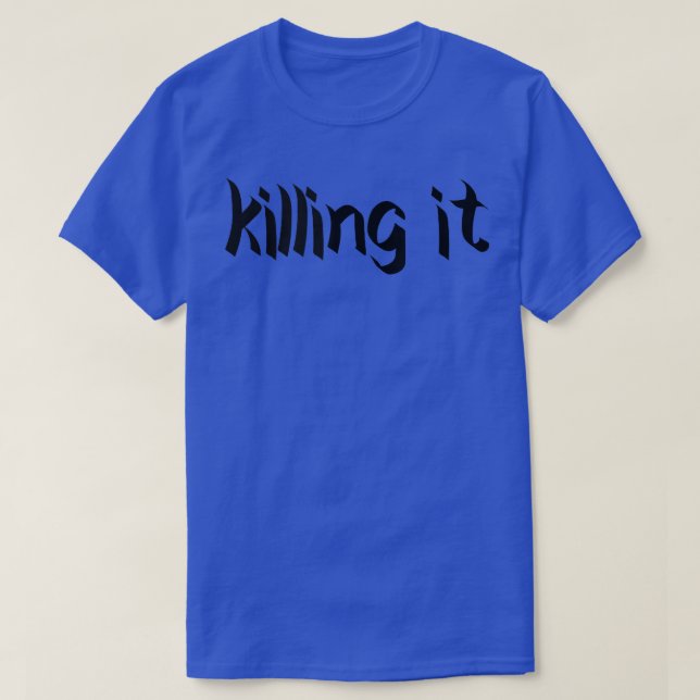 KILLING IT Gym Fitness Workout Bodybuilding Motiva T Shirt (Design framsida)