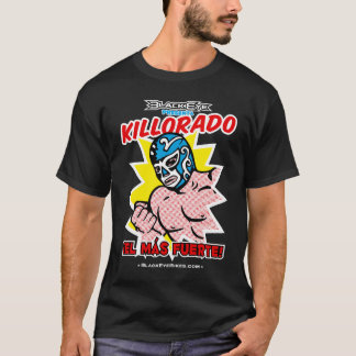 Killorado Mas Fuerte - MÖRK Tee Shirt
