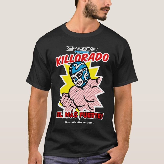 Killorado Mas Fuerte - MÖRK Tee Shirt (Framsida)