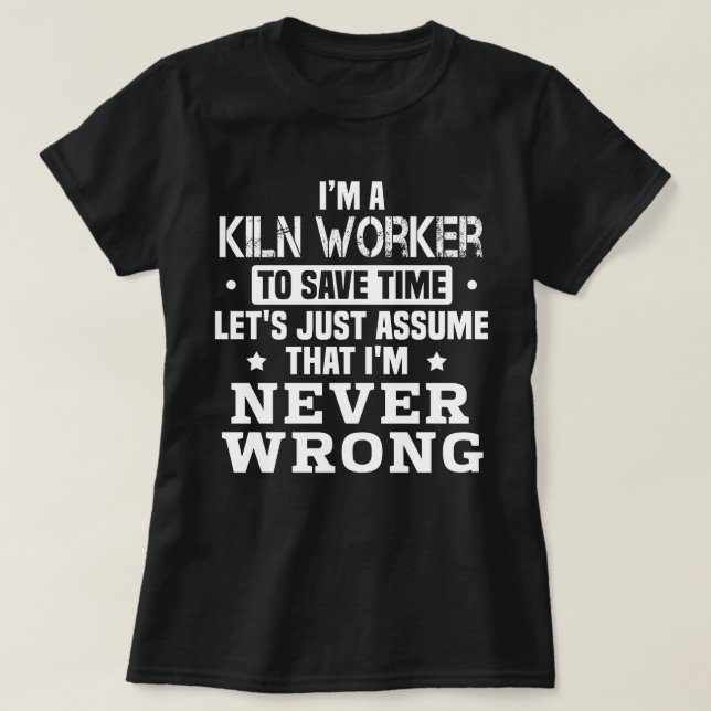 Kiln Worker T Shirt (Design framsida)