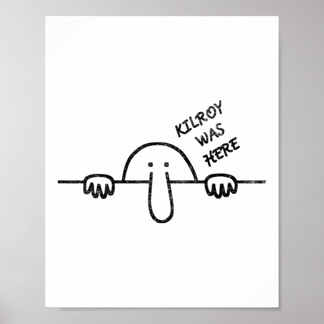 Kilroy var här Graffiti Art Poster (Framsidan)