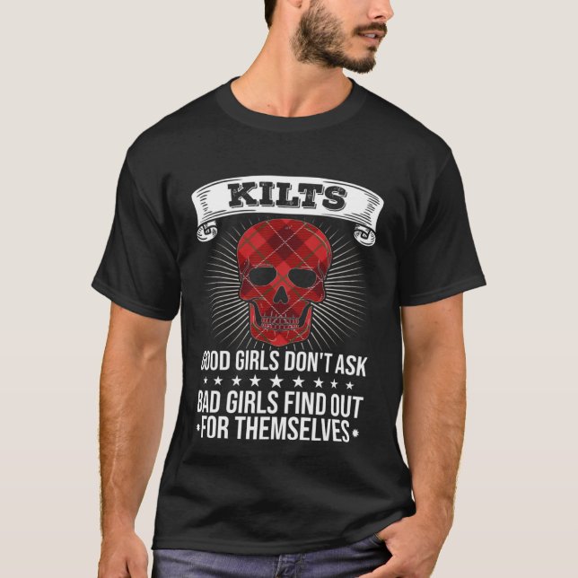 Kilts Bra Girls ber inte dåliga flickor om hjälp T Shirt (Framsida)