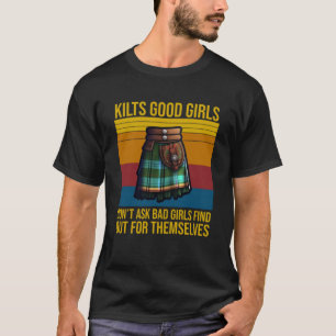 Kilts Bra Girls Donu2019T Be dåliga flickor ta red T Shirt