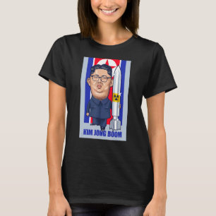 Kim Jong Boom Kim Jong Un Parody Graphic T Shirt