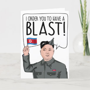 KIM JONG UN: Jag beordrar dig att ha en blast Kort