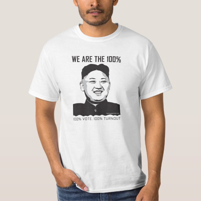 Kim Jong Un - vi är 100%en Tee Shirt (Framsida)