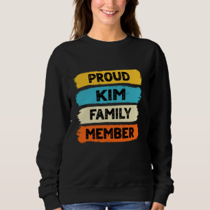 Kim Surname Proud Family Member Kim T Shirt