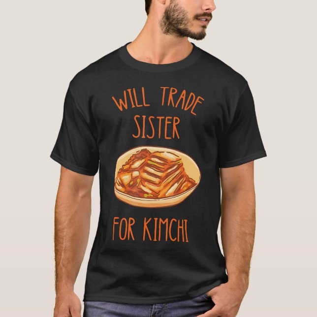 Kimchi Byter Syster För Kimchi Koreansk Mat Fo T Shirt (Framsida)
