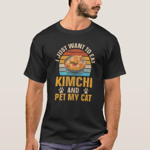 Kimchi Cat Owner Sydkoreas Food T Shirt