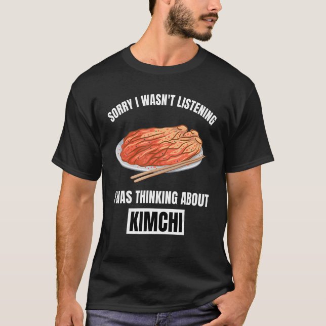 Kimchi Förlåt att jag inte lyssnade på Ki. T Shirt (Framsida)