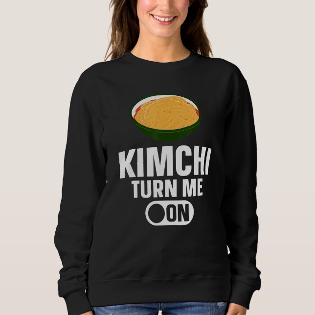 Kimchi Turn Me On Korean Food T Shirt (Framsida)