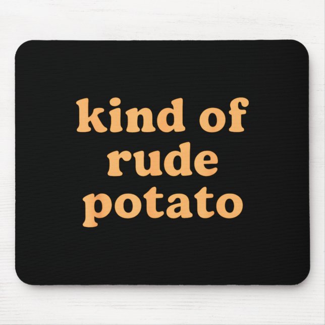 Kind Of Rude Tato, Sweet Tato And Rude Tatoes  Musmatta (Framsidan)