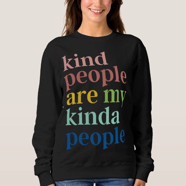 Kind People Are My Kinda People T Shirt (Framsida)