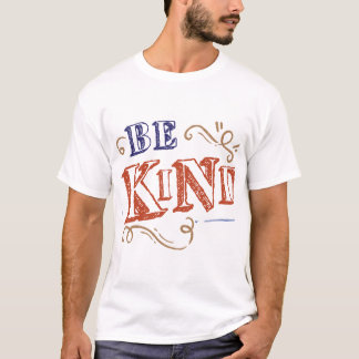 Kind T Shirt