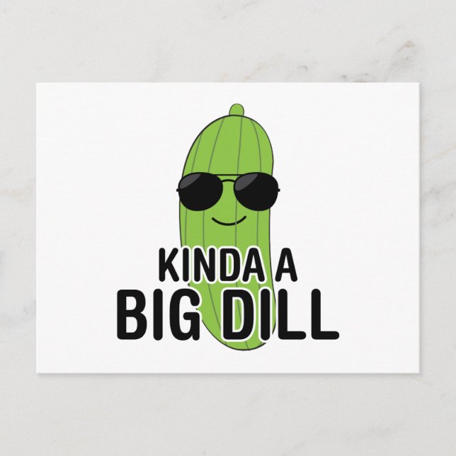 Kinda A Big Dill Vykort (Framsida)