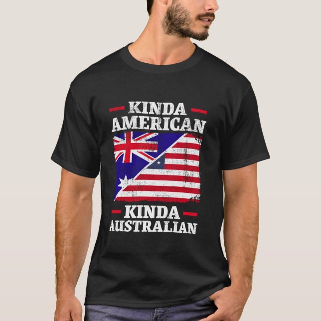 Kinda American Kinda Australian Australien T Shirt (Framsida)