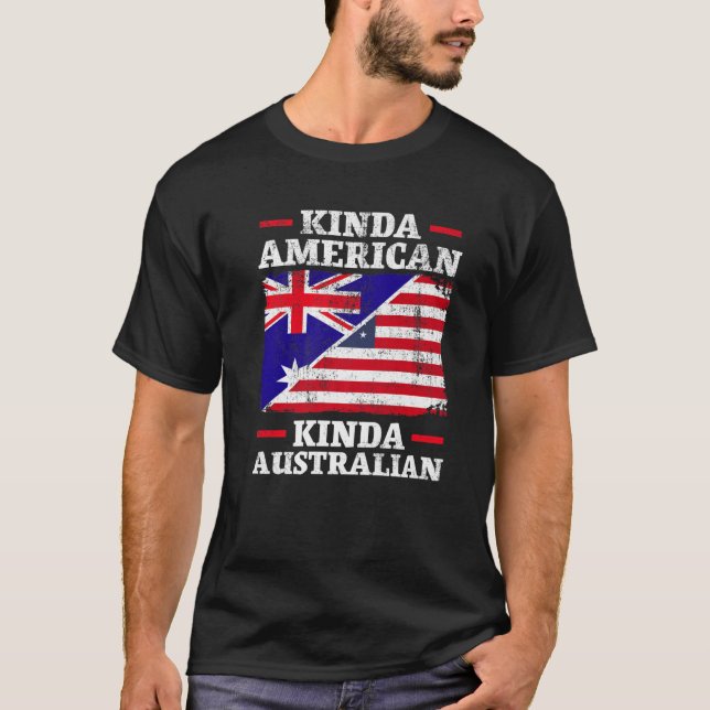 Kinda American Kinda Australian Australien T Shirt (Framsida)