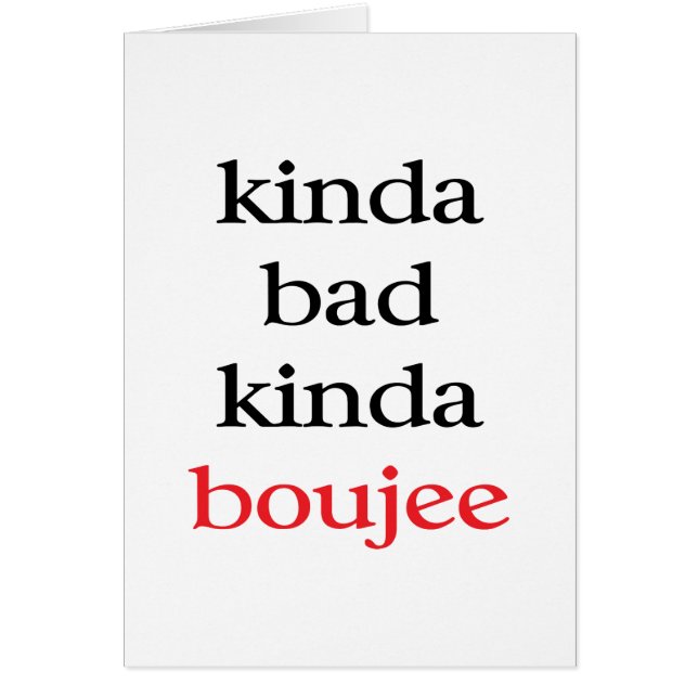 Kinda Bad Kinda Boujee Hälsningskort (Framsidan)