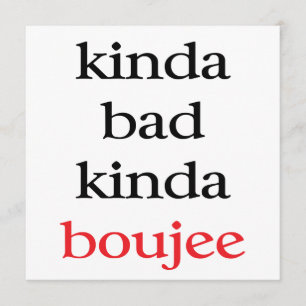 Kinda Bad Kinda Boujee Inbjudningar