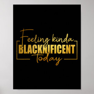 Kinda Blacknificent Pride Black Hist idag Poster