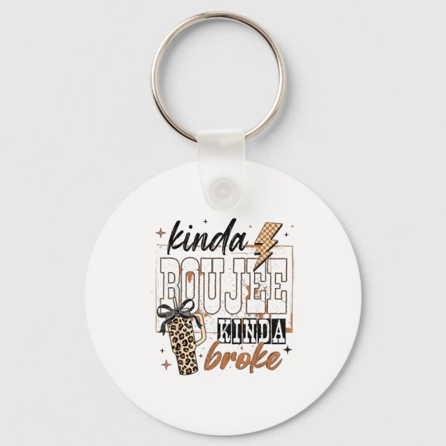Kinda Boujee Kinda Broke  Nyckelring (Framsida)