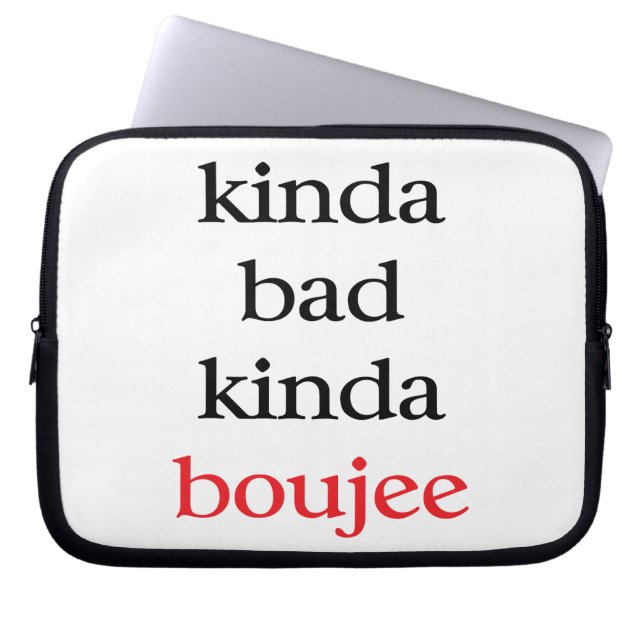 Kinda Boujee Laptop Sleeve (Framsidan)