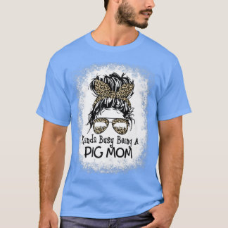 Kinda Busy är en Gris Mamma Messy Bun Leopard Moth T Shirt