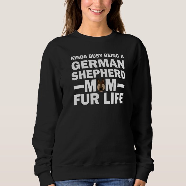 Kinda Busy är en tysk shepherd Mamma Hund T Shirt (Framsida)