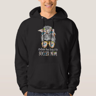 Kinda Busy är fotbollsspelare Mamma Messy Hair Bun Hoodie