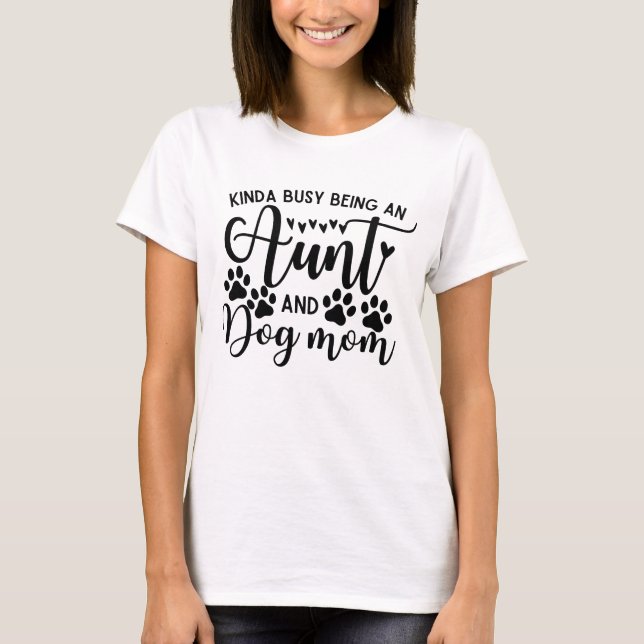 Kinda Busy är Moster och Hund. T Shirt (Framsida)