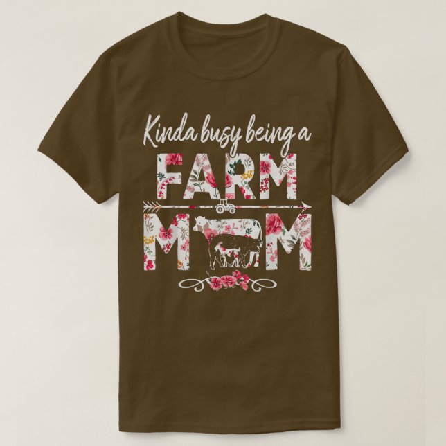 Kinda Busy Being A Farm Mom  Funny Farm Mom Mother T Shirt (Design framsida)