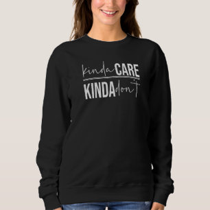 Kinda Care Kinda, jag tycker inte om att inte bry T Shirt