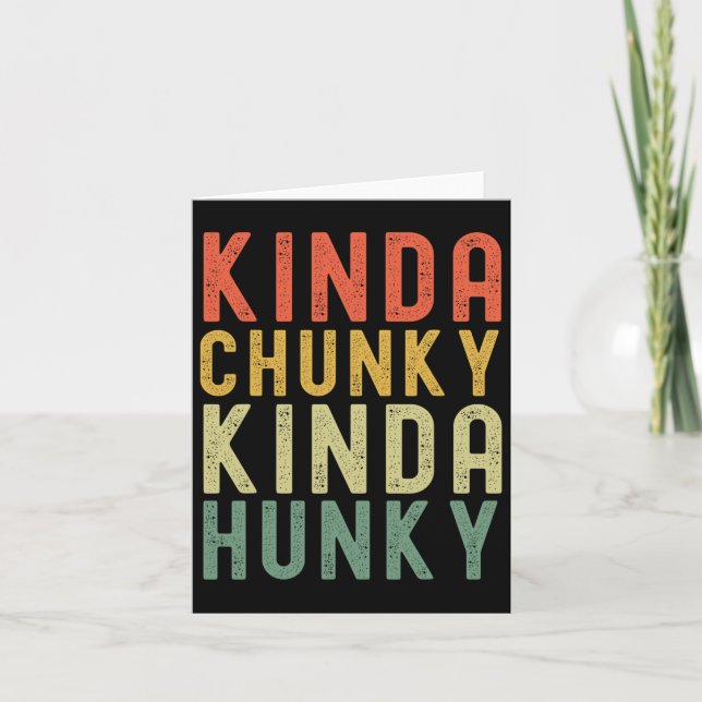 Kinda Chunky Kinda Hunky Weightlift Bodybuild din Kort (Framsida)