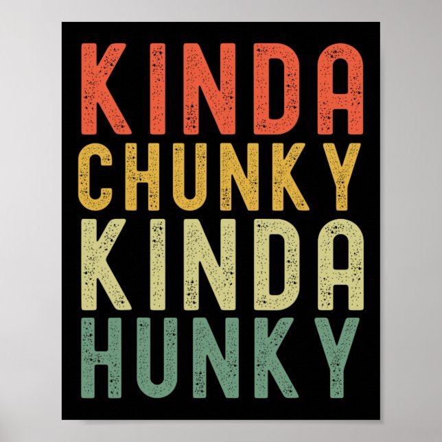 Kinda Chunky Kinda Hunky Weightlift Bodybuild din Poster (Framsidan)