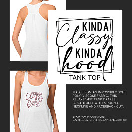 Kinda Classy Kinda Huva Tanktop T-Shirt Linne Med Racerback