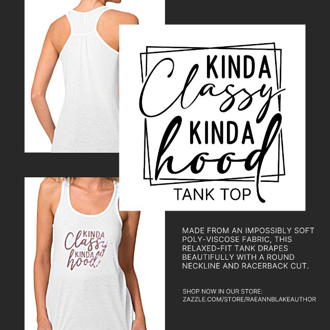 Kinda Classy Kinda Huva Tanktop T-Shirt Linne Med Racerback (Skapare uppladdad)