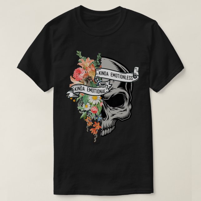 Kinda Emotional Kinda Emotionless Flower Skull Vin T Shirt (Design framsida)