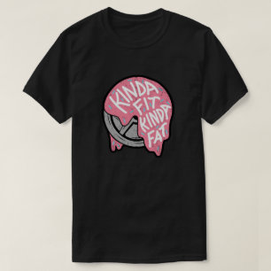 Kinda Fit Kinda Fat – Omfamnar styrka och balans T Shirt