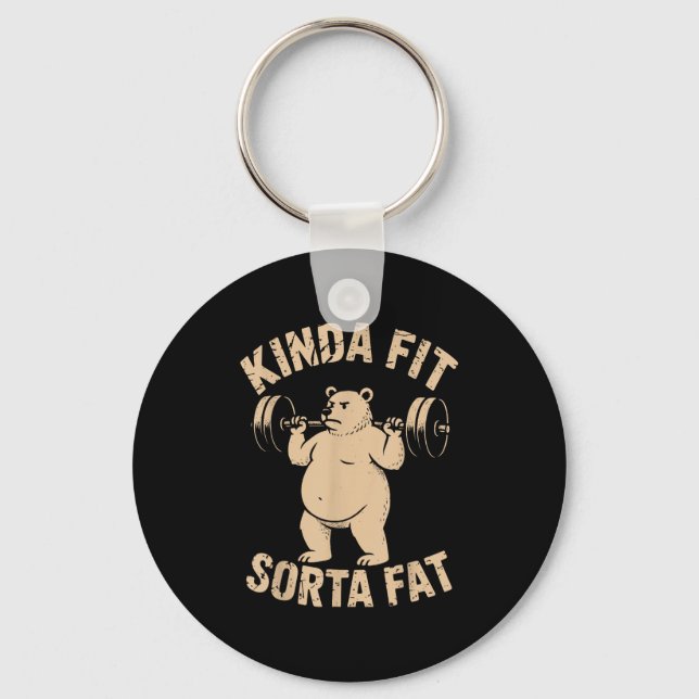 Kinda Fit Sorta Fat - Funny Gym Bear Weightlifting Nyckelring (Framsida)