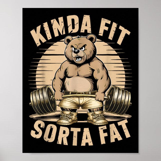 Kinda Fit Sorta Fat - Funny Gym Bear Weightlifting Poster (Framsidan)