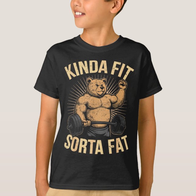 Kinda Fit Sorta Fat - Funny Gym Bear Weightlifting T Shirt (Framsida)