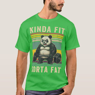 Kinda Fit Sorta Fat Funny Gym Panda Weightlifting  T Shirt